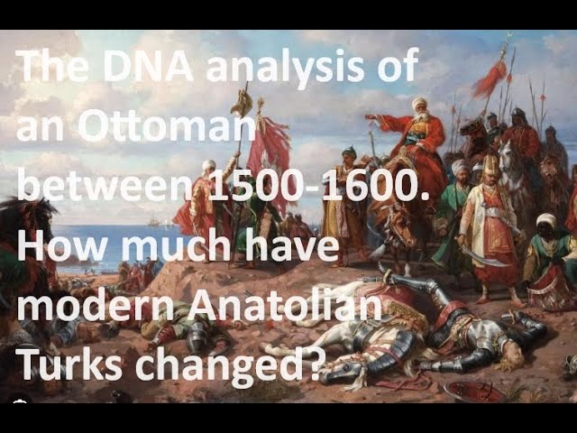 The DNA Analysis of an Ottoman from 15.Cent. How much have mod. Anatolian Turks changed? J2a / K1a