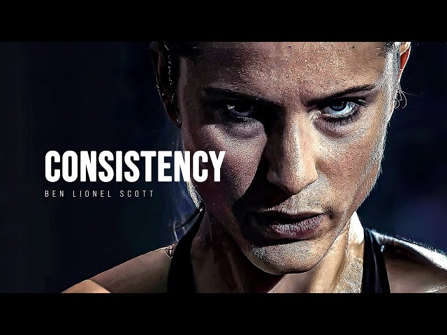 CONSISTENCY - Motivational Speech