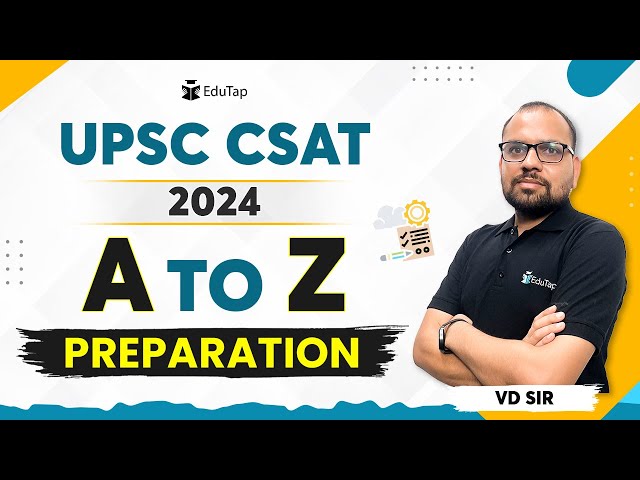 How to Prepare for UPSC CSAT 2024 | CSAT Strategy & Syllabus | UPSC CSAT Complete Guide | EduTap