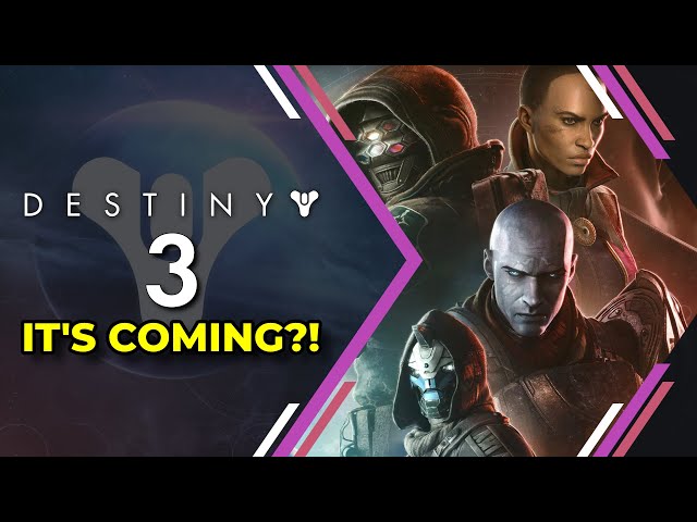 Destiny 3 is Coming