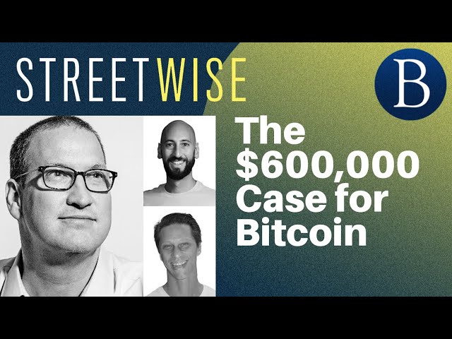 The $600,000 Case for Bitcoin | Barron's Streetwise