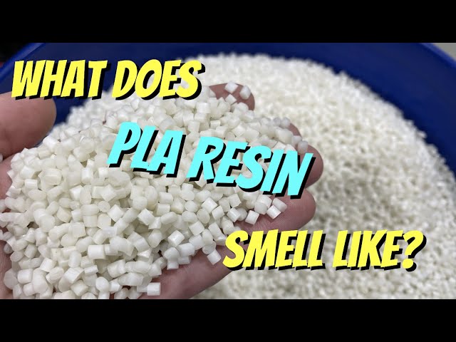 What does PLA resin smell like?