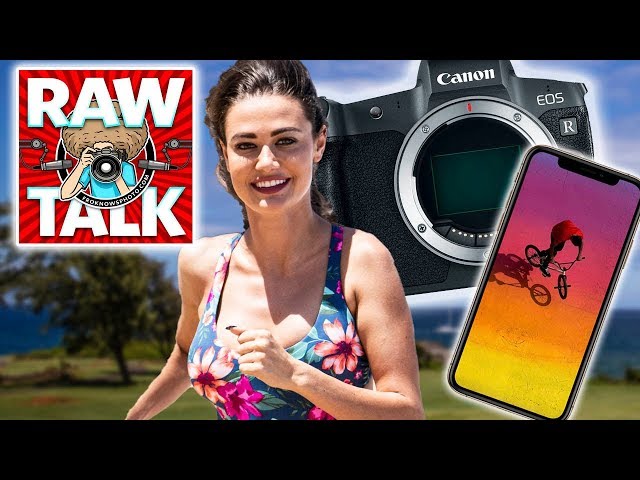 Canon EOS R Hands On, iPhone XS Camera, HAWAII TRIP | RAWtalk 250