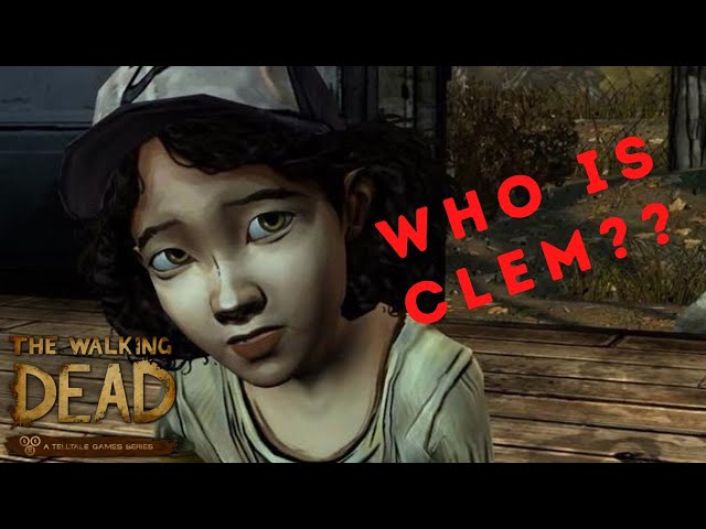 The Walking Dead Definitive Series: WHO IS CLEM?? Part 1 #AntiClem