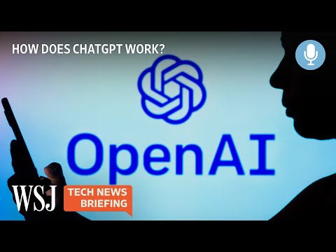 ChatGPT, Explained: What to Know About OpenAI's Chatbot | Tech News Briefing Podcast | WSJ