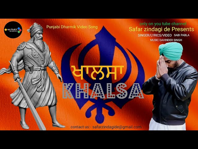 KHALSA (OFFICIAL VIDEO) SINGER/LYRICS/VIDEO SABI PABLA | MUSIC DAVINDER SINGH