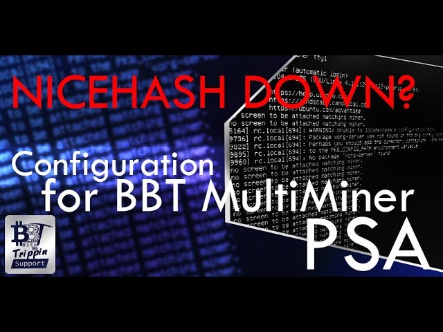 Nicehash Hacked - BBT Multiminer 5.6.2 one of many options! PSA on usage!