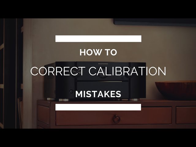 How To Identify and Correct Receiver Calibration Mistakes