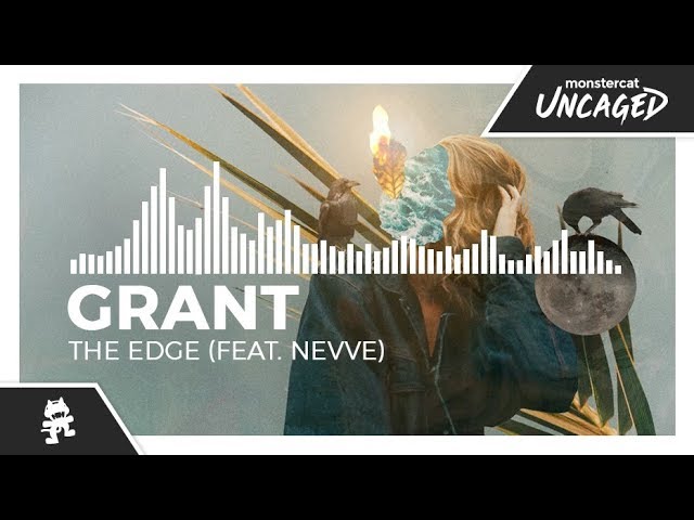 Grant - The Edge (feat. Nevve) [Monstercat Release]