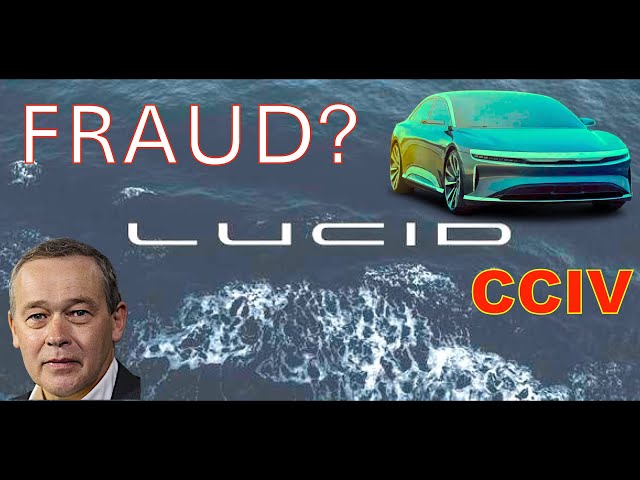 Lucid Motors $CCIV SPAC Fraud Exposed???