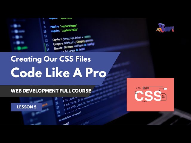 Creating CSS files | Web Development Complete Course 2024