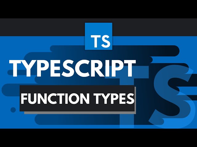 TypeScript Tutorial #3 - Function Types