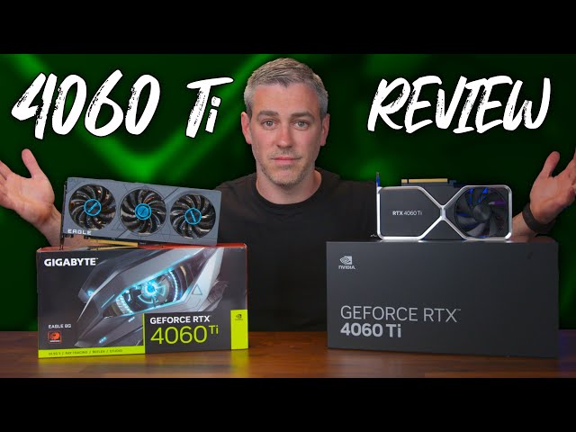 GeForce RTX 4060 Ti Review [Founders & Gigabyte Eagle Benchmarks & Thermals]