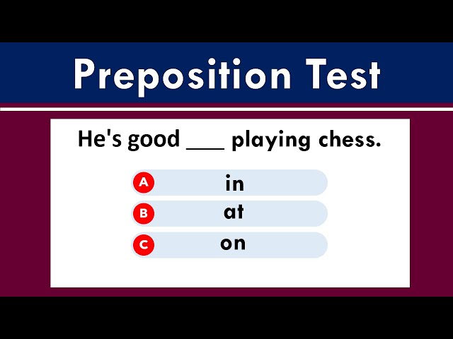 Find the Right Preposition | Test Your Grammar Skills - 20 questions