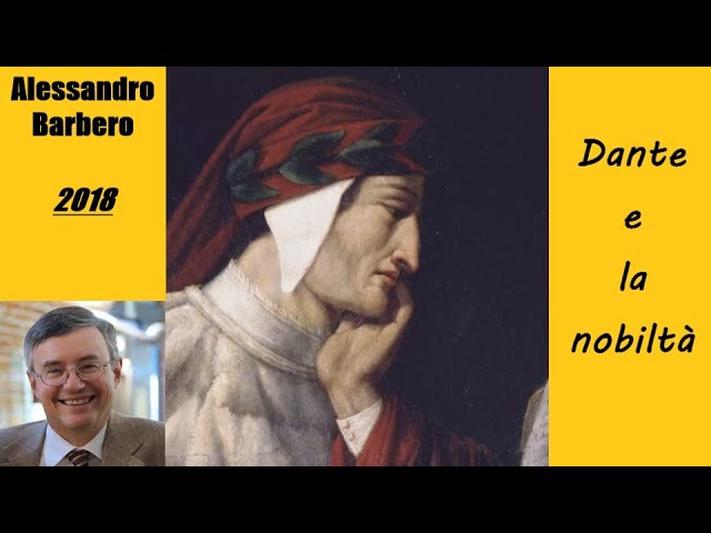 Dante e la nobiltà - di Alessandro Barbero [2018]
