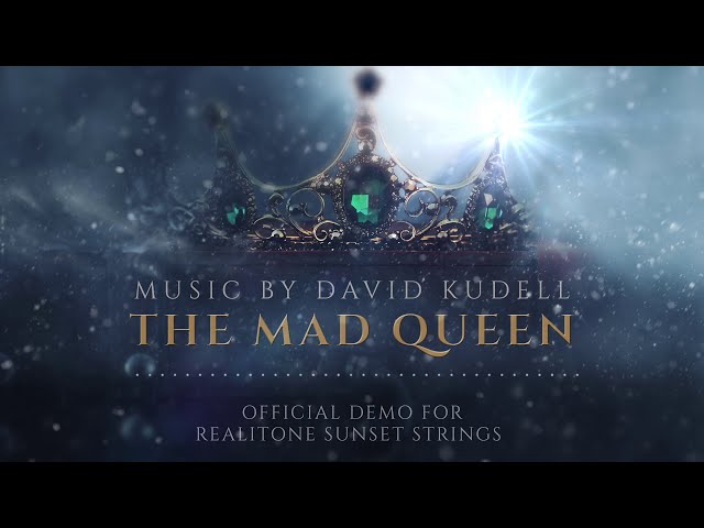 The Mad Queen - Official Demo for Realitone Sunset Strings
