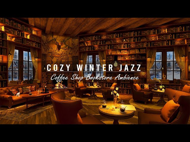 Cozy Winter Jazz Music & Coffee Shop Bookstore Ambience with Relaxing Jazz Music to Work, Read,Sleep