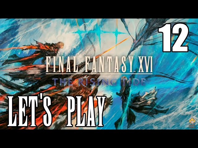 Final Fantasy 16 Rising Tide DLC -  Let's Play Part 12: Last Licks