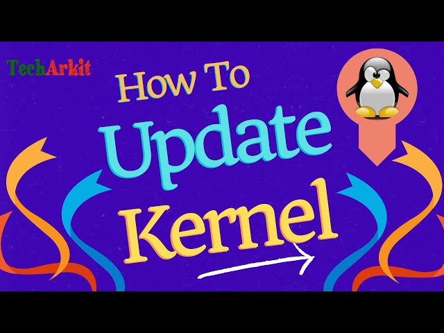 Linux Kernel smooth update | Tech Arkit | Upgrade | Boot Settings