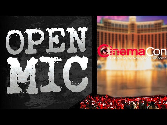 CinemaCon Preview - Open Mic
