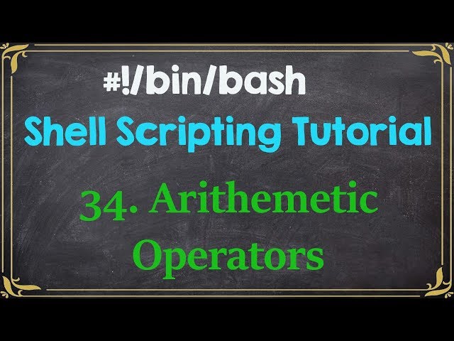 Arithmetic Operators | Shell Scripting Beginners Tutorial-34