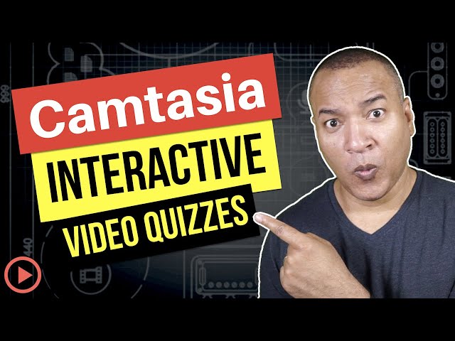 Camtasia: How To Make Interactive Video Quizzes