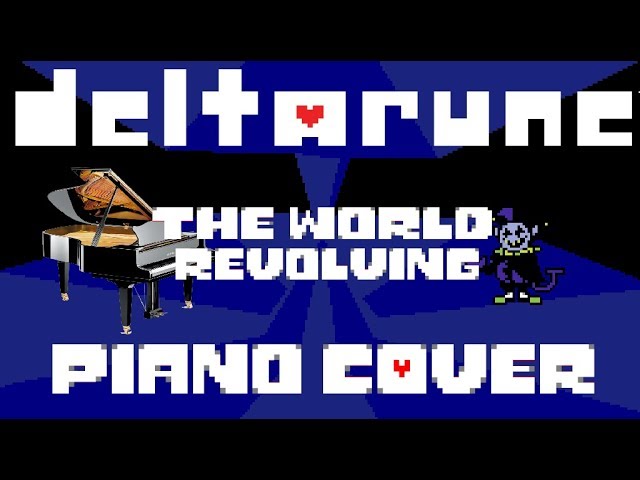 Deltarune - THE WORLD REVOLVING (Piano Cover)