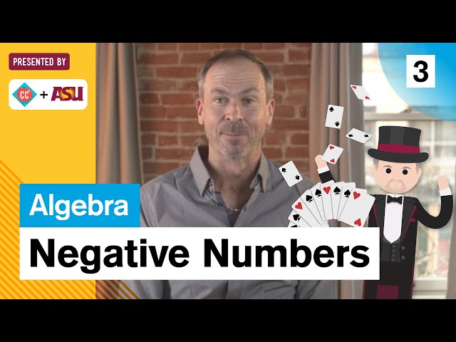 Negative Numbers and Arithmetic: Study Hall: Algebra #3: ASU + Crash Course