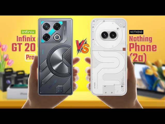 Infinix GT 20 Pro Vs Nothing Phone 2a 🔥 Full Comparison