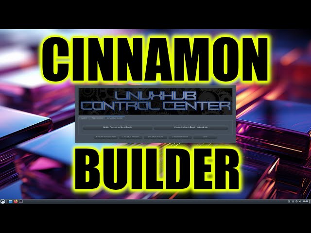 LinuxHub Builder Cinnamon Edition on Arch Linux