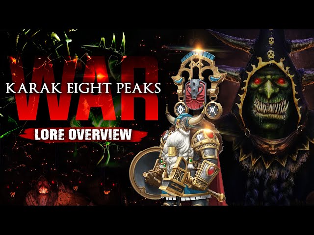 KARAK EIGHT PEAKS: The BRUTAL War of Attrition of Warhammer Fantasy - Lore Overview
