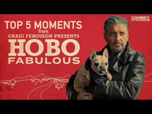 Top 5 Moments from Craig Ferguson's Hobo Fabulous