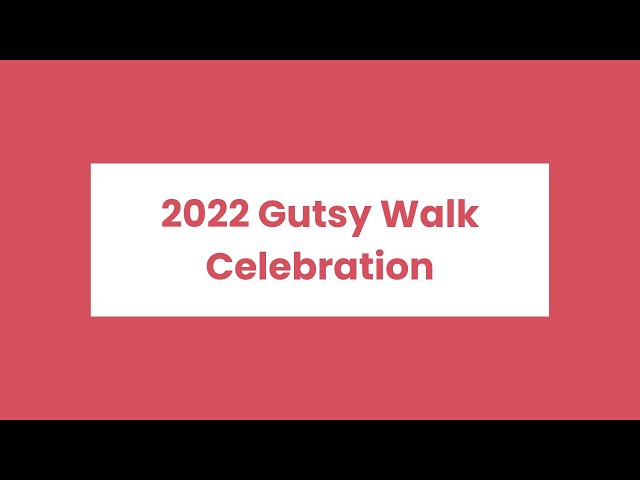 Gutsy Walk Celebration 2022