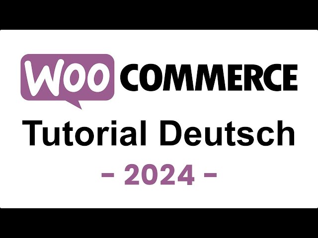 Woocommerce Tutorial Deutsch | Wordpress Shop Anleitung 2024