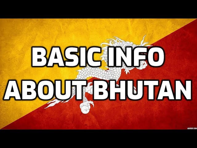 Bhutan | Basic Information | Everyone Must Know