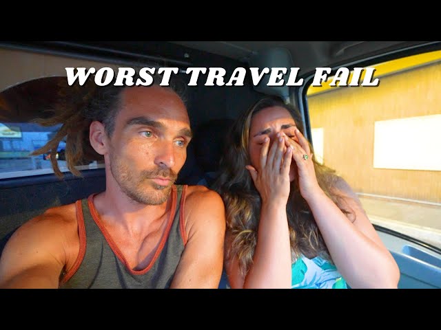 Our Worst Travel Fail
