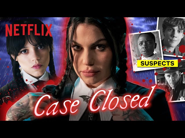 Can Bailey Sarian Guess Who Wants to Kill Wednesday? | Case Closed | Netflix