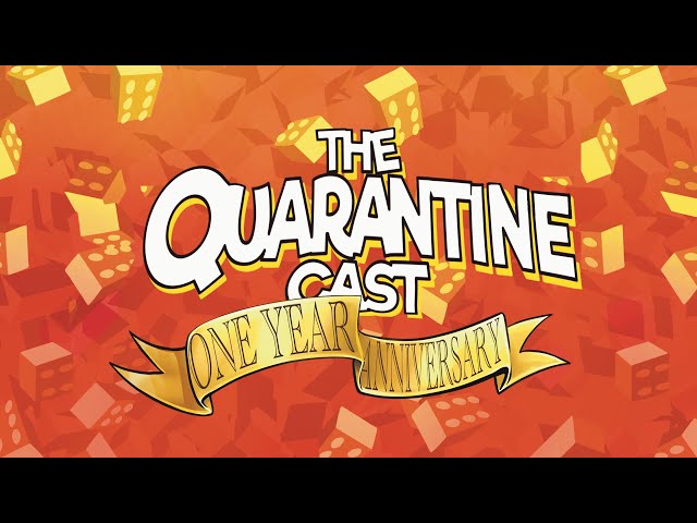 Celebrating One Year of Quarantine Cast! Ep. 50