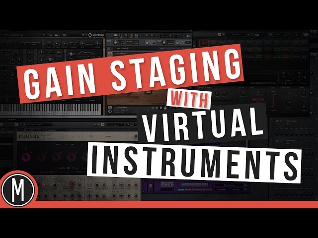 How to Setup GAIN STAGING with VIRTUAL INSTRUMENTS - mixdown.online