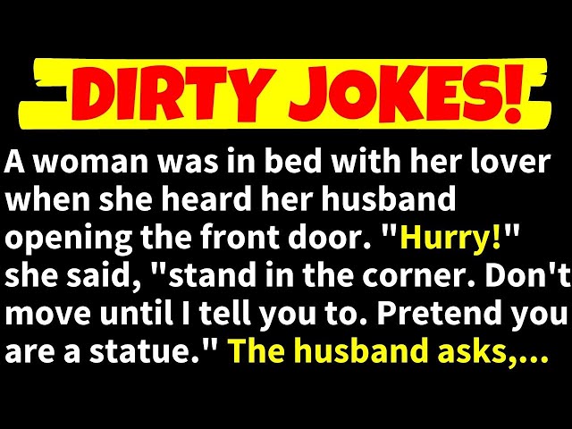 🤣DIRTY JOKES! - A Woman Was in Bed with her Lover when she Heard her Husband Opening the Front Door