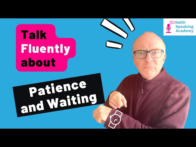 IELTS Speaking Free Lesson: Patience
