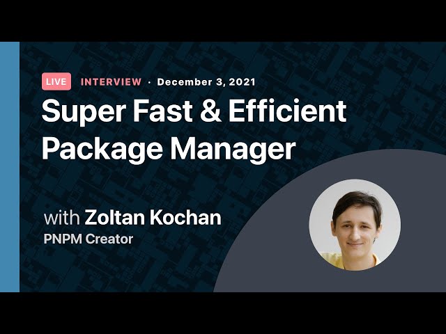 Super Fast & Efficient Package Manager with Zoltan Kochan, PNPM Creator