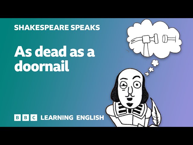 🎭 As dead as a doornail - Learn English vocabulary & idioms with 'Shakespeare Speaks'