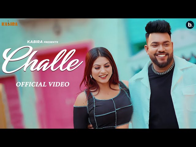 CHALLE | Official Music Video | KABIRA | #haryanvi Dj Song | Hookah