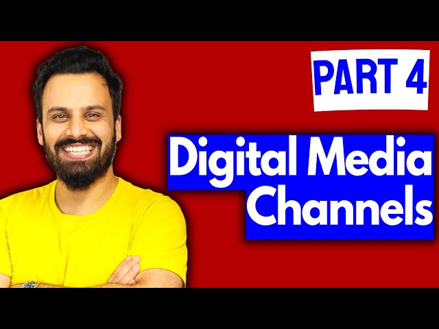Digital Marketing Course - DM Channels (Video 4)