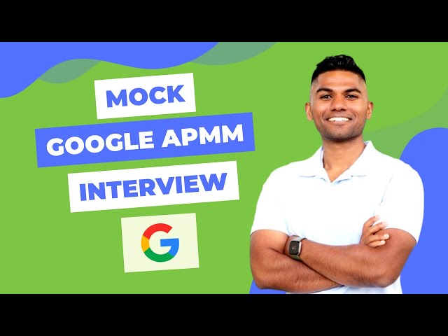 Google APMM Mock Interview (ft. Eesen, Google APMM)