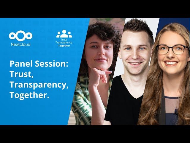 Panel Session: Trust, Transparency, Together. | Nextcloud Conference 2023