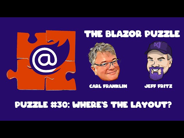 The Blazor Puzzle : Puzzle 30 - Where's The Layout?