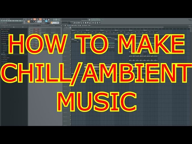 [FL Studio 12] How to make CHILL/AMBIENT music