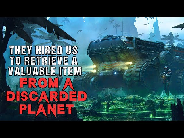 Exoplanet Horror Story "We Were Hired For A Retrieval Mission"| Sci-Fi Creepypasta